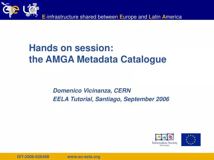 hands on session the amga metadata catalogue