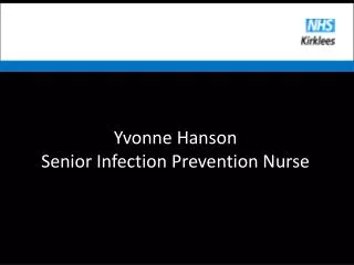 Yvonne Hanson Senior Infection Prevention Nurse