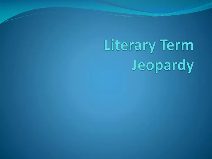 literary term jeopardy
