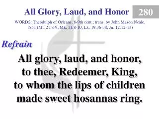 All Glory, Laud, and Honor (Refrain)