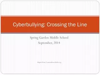 Cyberbullying : Crossing the Line