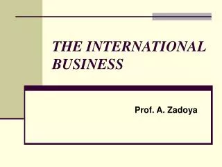 THE INTERNATIONAL BUSINESS