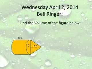 Wednesday April 2 , 2014 Bell Ringer: