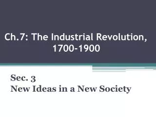 Ch.7: The Industrial Revolution, 1700-1900