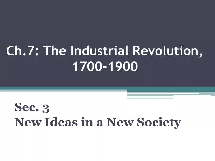 ch 7 the industrial revolution 1700 1900