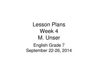 Lesson Plans Week 4 M. Unser