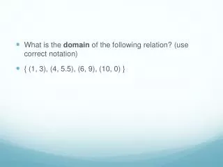 What is the domain of the following relation? (use correct notation)
