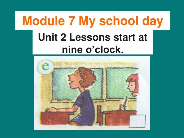 unit 2 lessons start at nine o clock