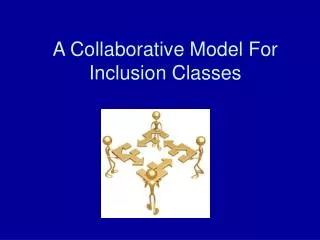 A Collaborative Model For Inclusion Classes