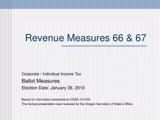 Revenue Measures 66 &amp; 67