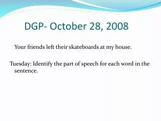 DGP- October 28, 2008