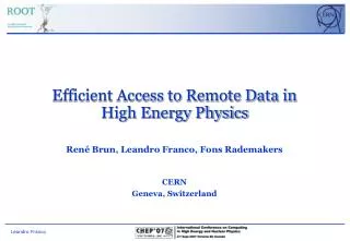 Efficient Access to Remote Data in High Energy Physics