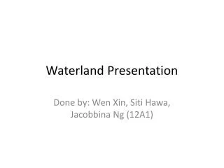 Waterland Presentation