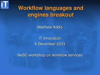 Workflow languages and engines breakout