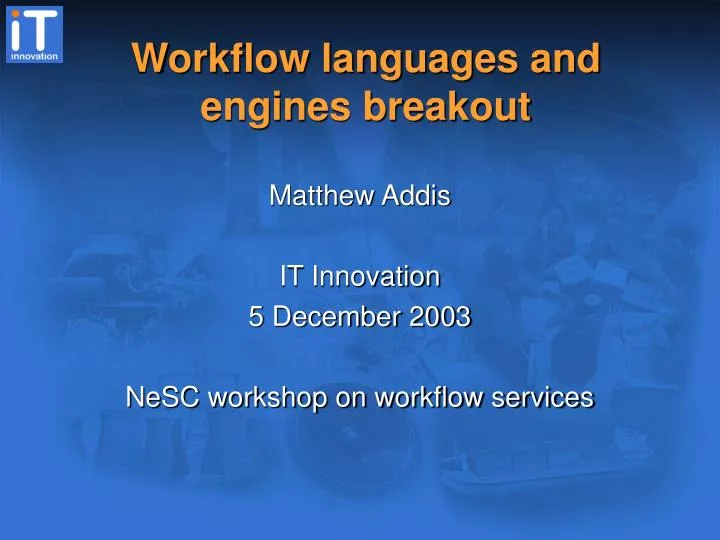 workflow languages and engines breakout