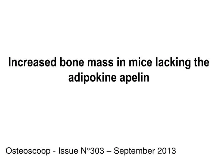 increased bone mass in mice lacking the adipokine apelin