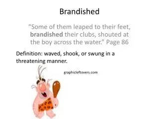 Brandished