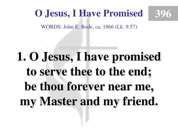 o jesus i have promised 1