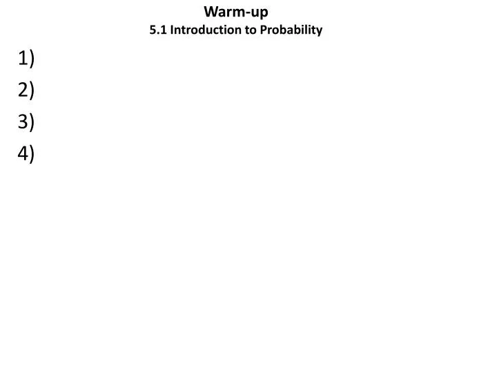 warm up 5 1 introduction to probability