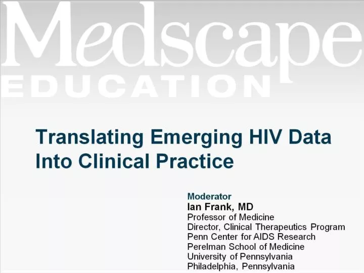 translating emerging hiv data into clinical practice