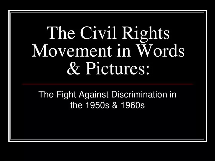 the civil rights movement in words pictures