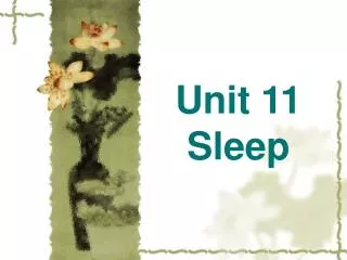 Unit 11 Sleep