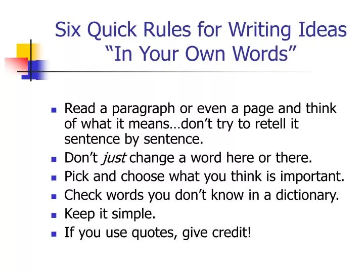 six quick rules for writing ideas in your own words