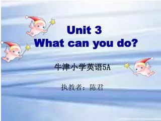 Unit 3 What can you do?