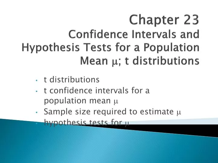 chapter 23 confidence intervals and hypothesis tests for a population mean t distributions
