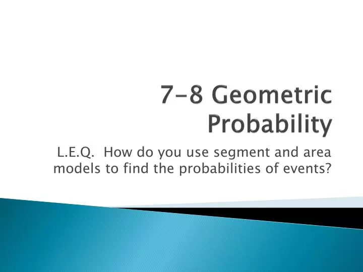7 8 geometric probability