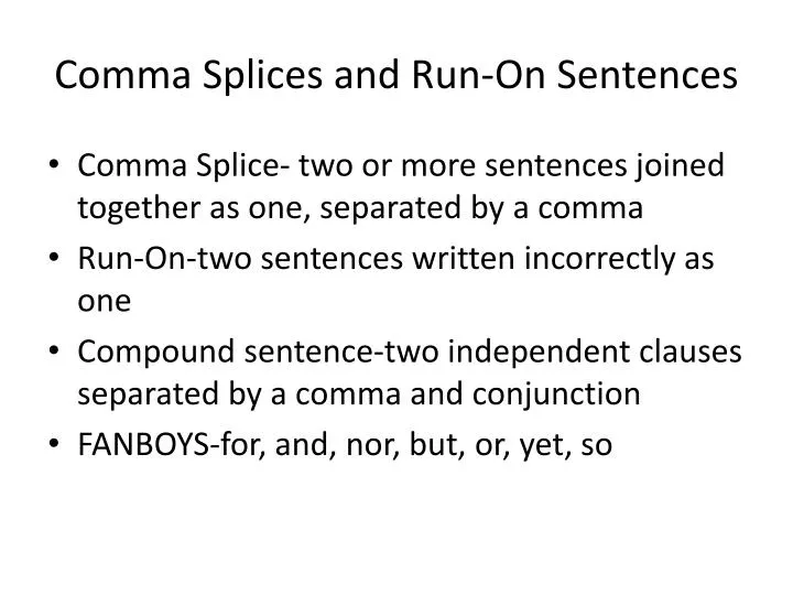 comma splices and run on sentences