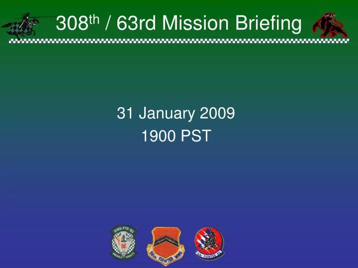308 th 63rd mission briefing