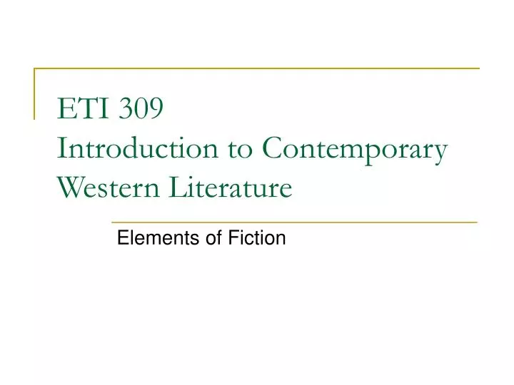 eti 309 introduction to contemporary western literature