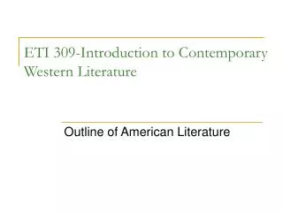 ETI 309-Introduction to Contemporary Western Literature