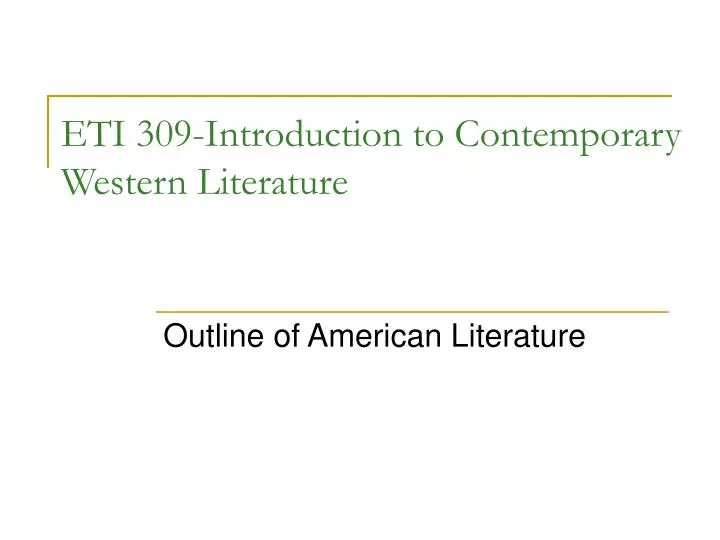 eti 309 introduction to contemporary western literature