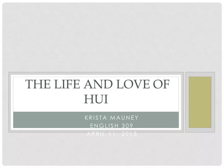the life and love of hui