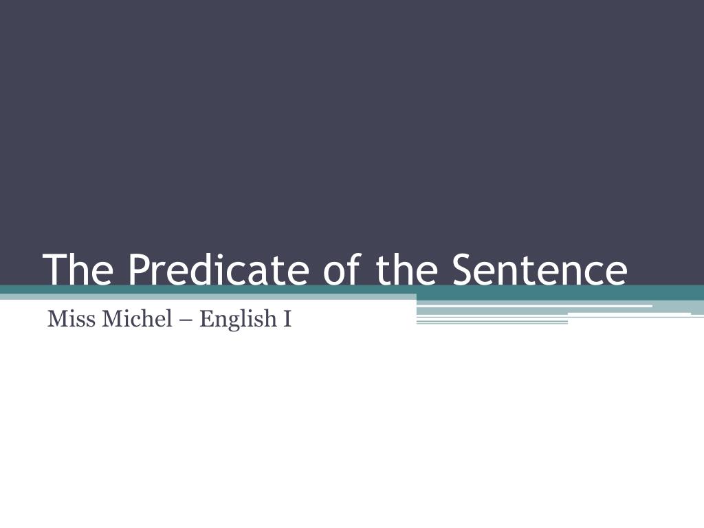 PPT - The Predicate of the Sentence PowerPoint Presentation, free ...