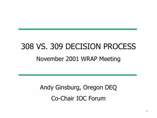 308 VS. 309 DECISION PROCESS November 2001 WRAP Meeting