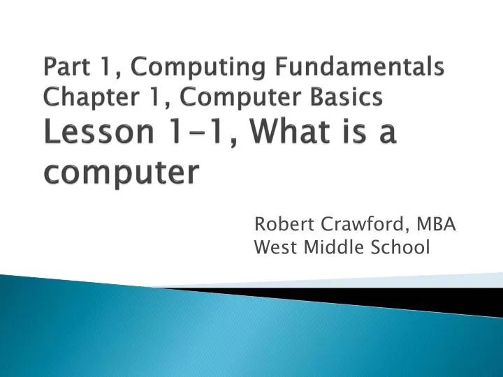 part 1 computing fundamentals chapter 1 computer basics lesson 1 1 what is a computer