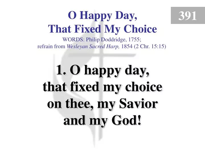 o happy day that fixed my choice 1