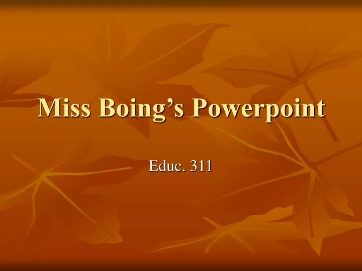 miss boing s powerpoint