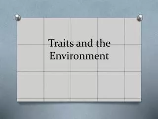 Traits and the Environment