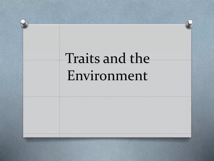 traits and the environment