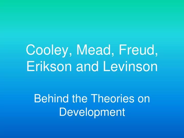 cooley mead freud erikson and levinson