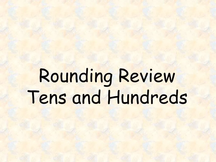 rounding review tens and hundreds
