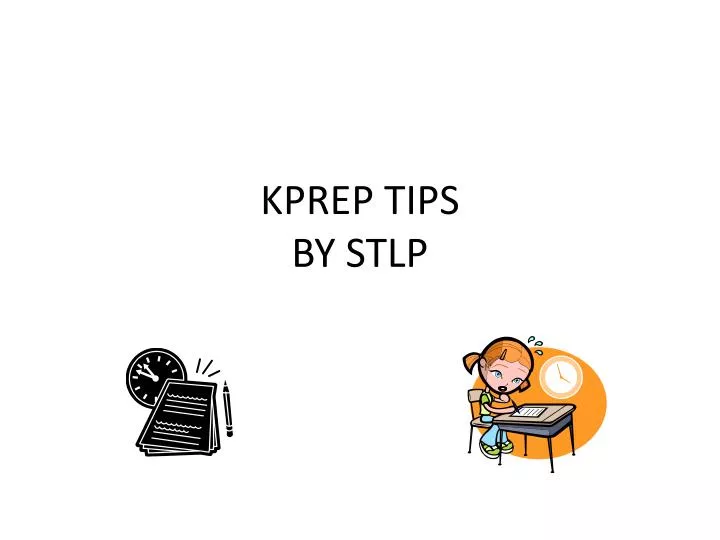 kprep tips by stlp