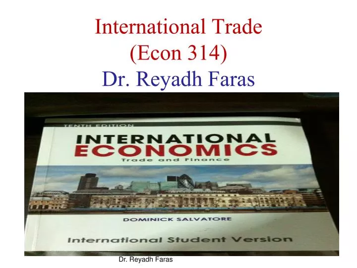 international trade econ 314 dr reyadh faras