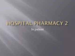 Hospital pharmacy 2