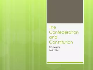 The Confederation and Constitution