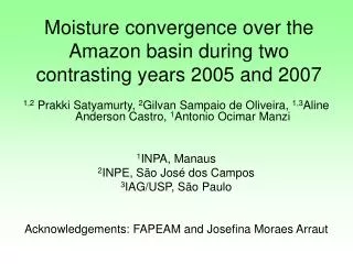 Moisture convergence over the Amazon basin during two contrasting years 2005 and 2007